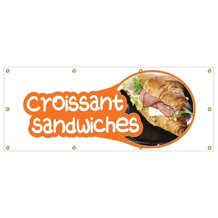 Signmission Croissant Sandwiches Banner Heavy Duty 13 Oz Vinyl with Grommets B-96 Croissant Sandwiches
